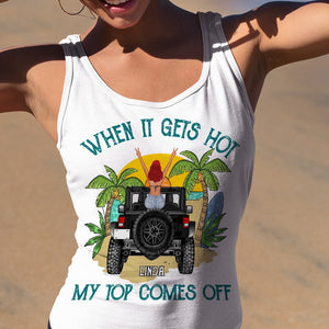 Personalized Gifts For Her Shirt When It Gets Hot My Top Comes Off-Homacus