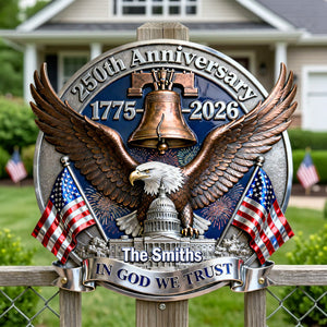 250th Anniversary Of The USA Metal Sign - Personalized Gifts For Patriotic Family 02namg020326-Homacus
