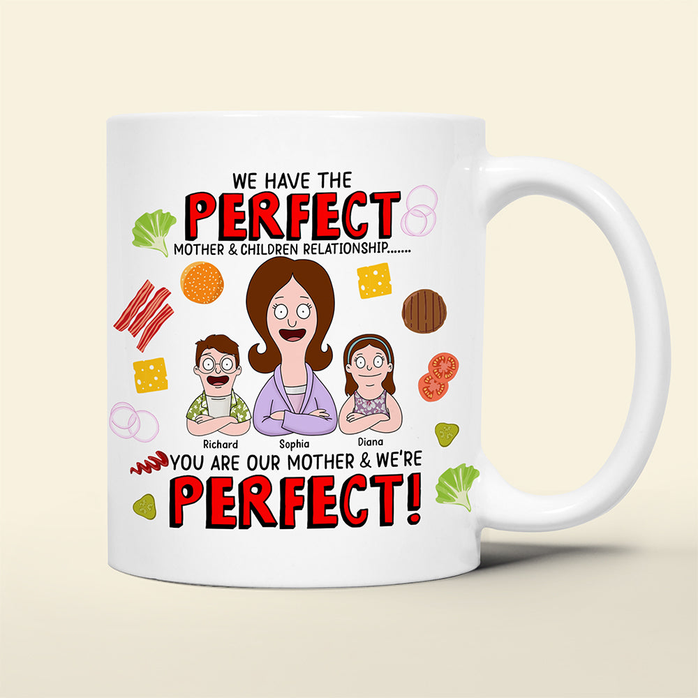 Personalized Gifts For Mom Coffee Mug You're Our Mother And We're Perfect 01TOQN120325HG-Homacus