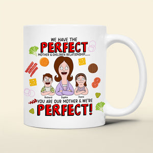 Personalized Gifts For Mom Coffee Mug You're Our Mother And We're Perfect 01TOQN120325HG-Homacus
