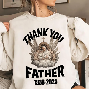 Thank You Father Pope Francis Shirt, Memorial Tribute Shirt, Catholic Christian Gift 02acxx210425-Homacus