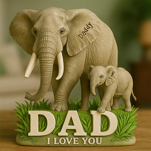 Elephant Dad We Love You Acrylic Plaque Personalized Gifts For Dad 02HUDT150525-Homacus