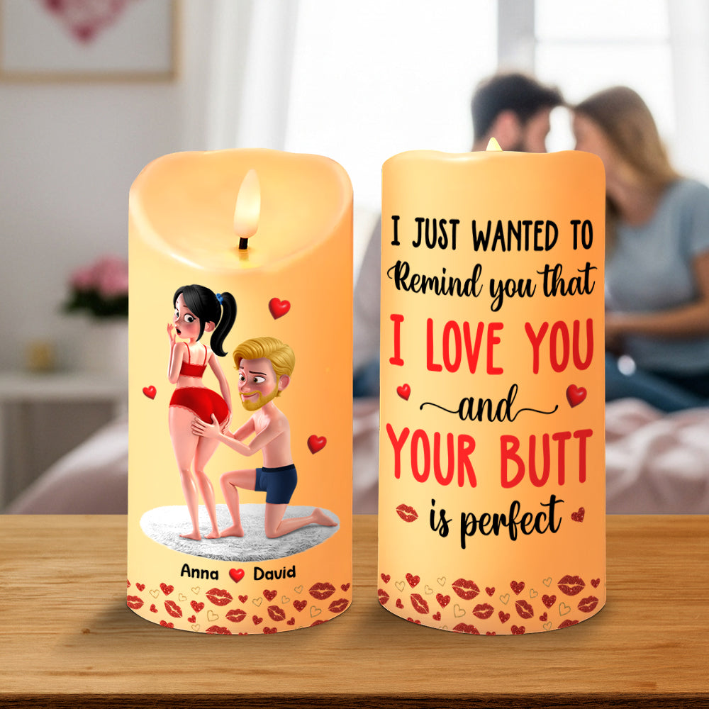 Personalized Funny Gifts For Couple LED Candle Your Butt Is Perfect 04natn160725hg-Homacus