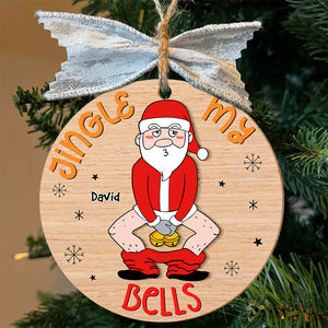 Personalized Gifts For Men Christmas Ornament Jingle My Bells 02ACDT191124-Homacus