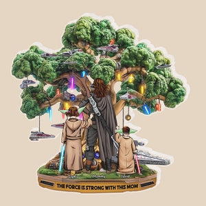 Personalized Gifts For Mom Custom Shaped Acrylic Plaque, Force Is Strong-Homacus