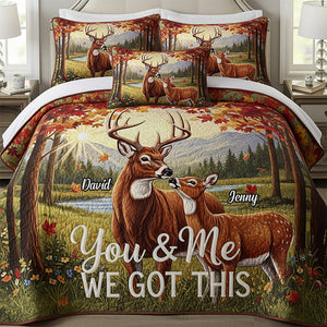 Deer Couple Personalized Gifts For Couple Quilt Bed Set You And Me We Got This 04natn110725-Homacus