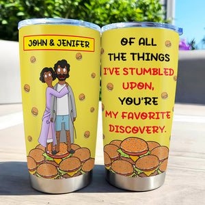 Personalized Gifts For Couple Tumbler 05ohmh100225hg You're My Favorite Discovery-Homacus