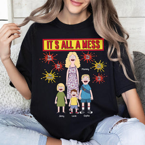 Personalized Gifts For Mom Shirt 04totn180325hg It's All A Mess-Homacus