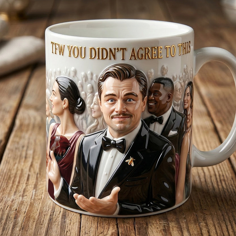 TFW You Didn't Agree To This Meme Coffee Mug - 04hudt180326-Homacus