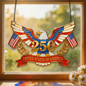 250th Anniversary Of The USA Suncatcher Ornament - Gifts For Patriots 04pgmg020326-Homacus