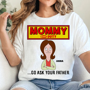 Personalized Gifts For Mom Shirt 04totn210325hg Mommy Off Duty - Go Ask Your Father-Homacus