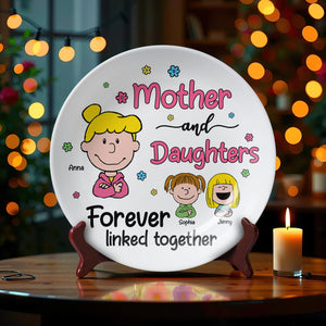 Personalized Gifts For Mom Ceramic Round Plate 03totn080325hh Mother And Daughters Forever Linked Together-Homacus