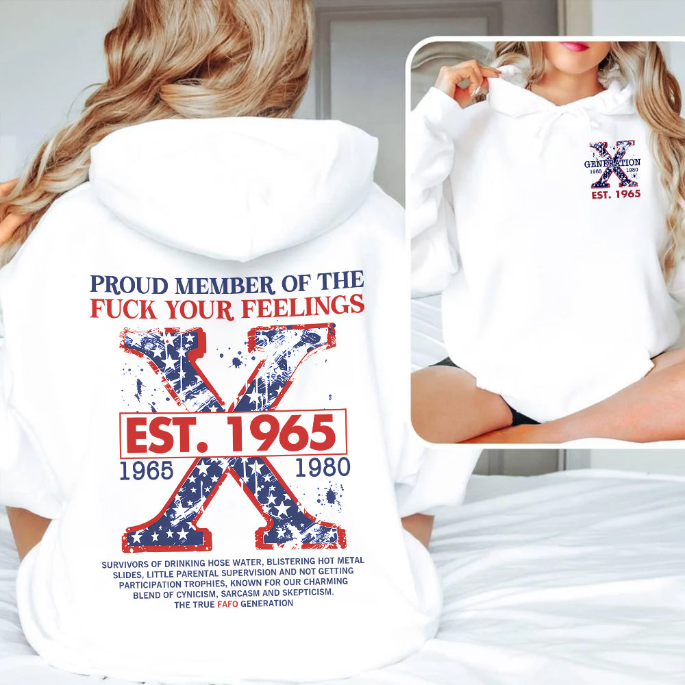Generation X Shirt, Proud Member Of The F Your Feelings 144acxx260824-Homacus