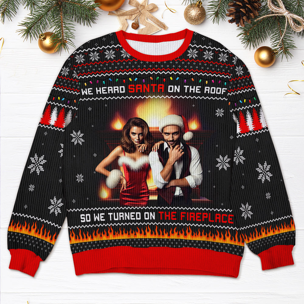 Custom Photo Gifts For Family Ugly Sweater, Turned On The Fireplace 05tgqn241024-Homacus