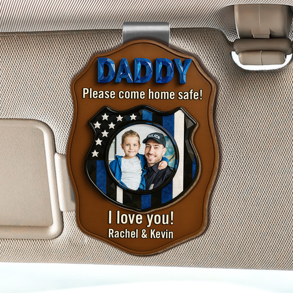 Drive Safe, Firefighter Police Dad Car Visor Clip Custom Photo Gifts 05NADT280525-Homacus