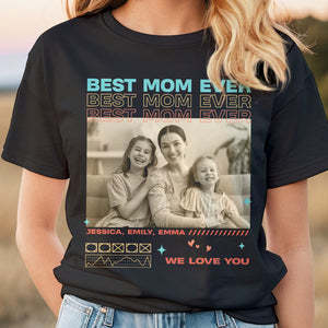Custom Photo Gifts For Mom Shirt Best Mom Ever 01NADT260224-Homacus