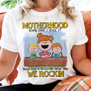 Personalized Gifts For Mom Shirt 01totn190225hh Motherhood Some Days We Rock It, Some Days It Rocks Me Either Way We Rockin'-Homacus