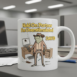 Overstimulated Cowboy Coffee Mug Personalized Gifts For Coworkers 02KIDT211125-Homacus