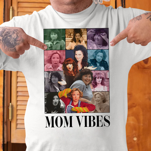Gifts For Mom Shirt 06ohpu130125 Mom Vibes, Funny Movie Mom-Homacus