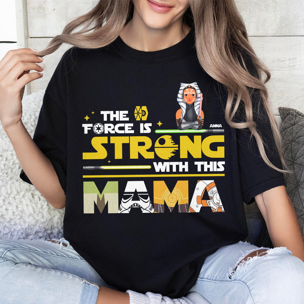 Personalized Gifts For Mom Shirt 021xqtn190325hg The Force Is Strong With This Mom-Homacus