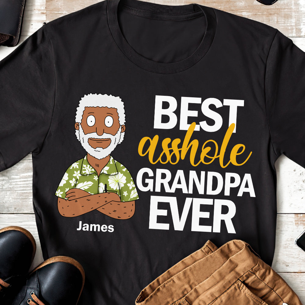 Best A**hole Grandpa Shirt - Personalized Gifts For Grandpa 06ohdt190325hg-Homacus