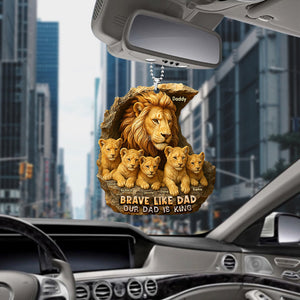 Personalized Gifts For Dad Car Ornament 05xqqn050425 Brave Like Dad-Homacus
