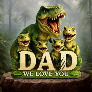 Dinosaur Dad Acrylic Plaque - Personalized Gifts For Father 02HULU100525-Homacus
