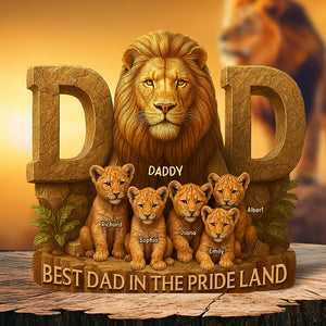 Personalized Gifts For Dad Plaque Best Dad In The Pride Land 04xqqn140425-Homacus