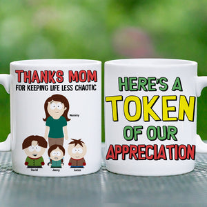 Personalized Gifts For Mom Coffee Mug - Thanks Mom For Keeping Life Less Chaotic 03TOTN280325HG-Homacus