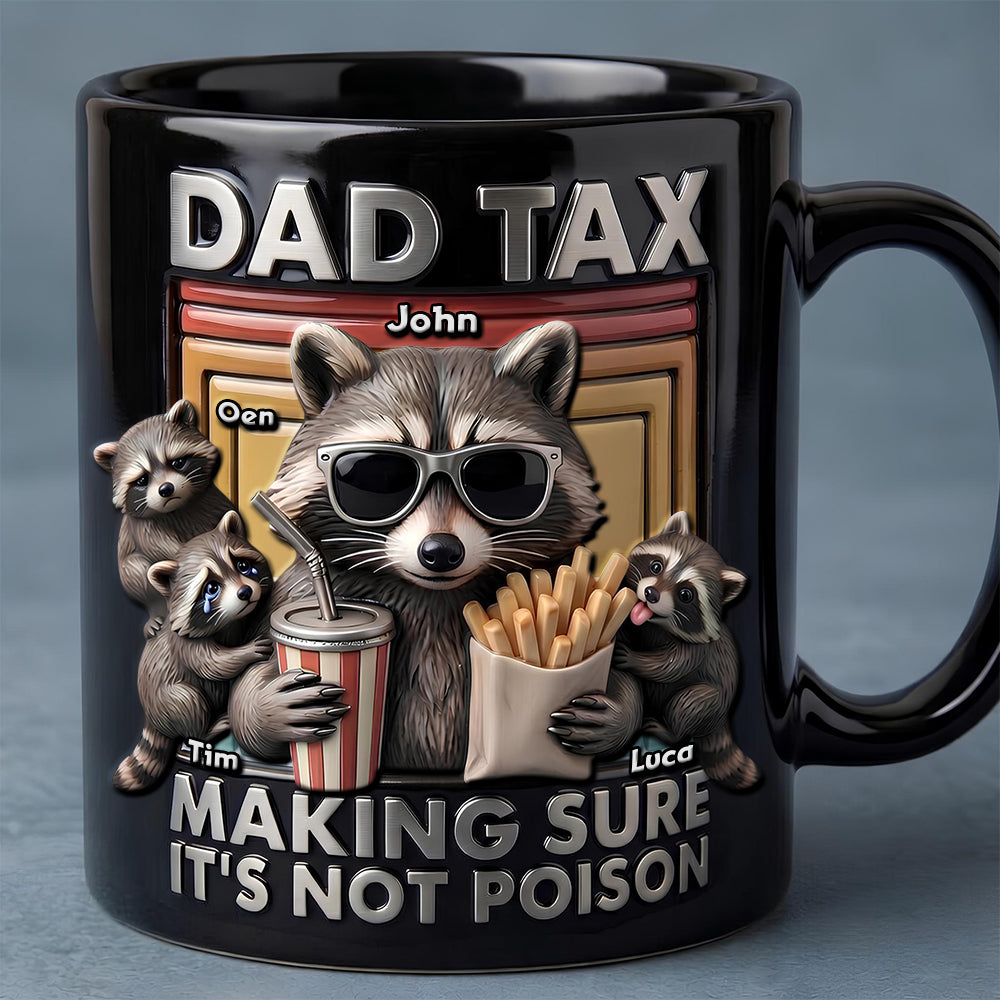 Fun Raccoon Dad Tax Black Coffee Mug, Personalized Gifts For Dad 05qhdt290426-Homacus