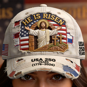 He Is Risen - Celebrated America 250th Anniversary Classic Cap - Personalized Gifts For Christians 04ohdt090326