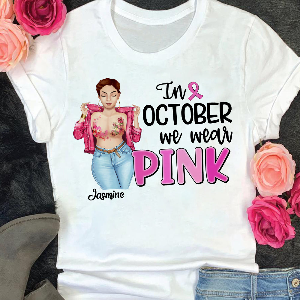 In October We Wear Pink, Personalized Breast Cancer Shirt, Pink Ribbon Girl-Homacus