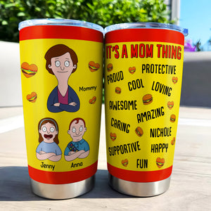 Personalized Gifts For Mom Tumbler 01totn210225hg It's A Mom Thing: Proud, Protective, Cool, Loving, Awesome, Amazing-Homacus