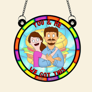 Personalized Gifts For Couple Suncatcher Ornament You & Me We Got This 01NAQN080225HG-Homacus