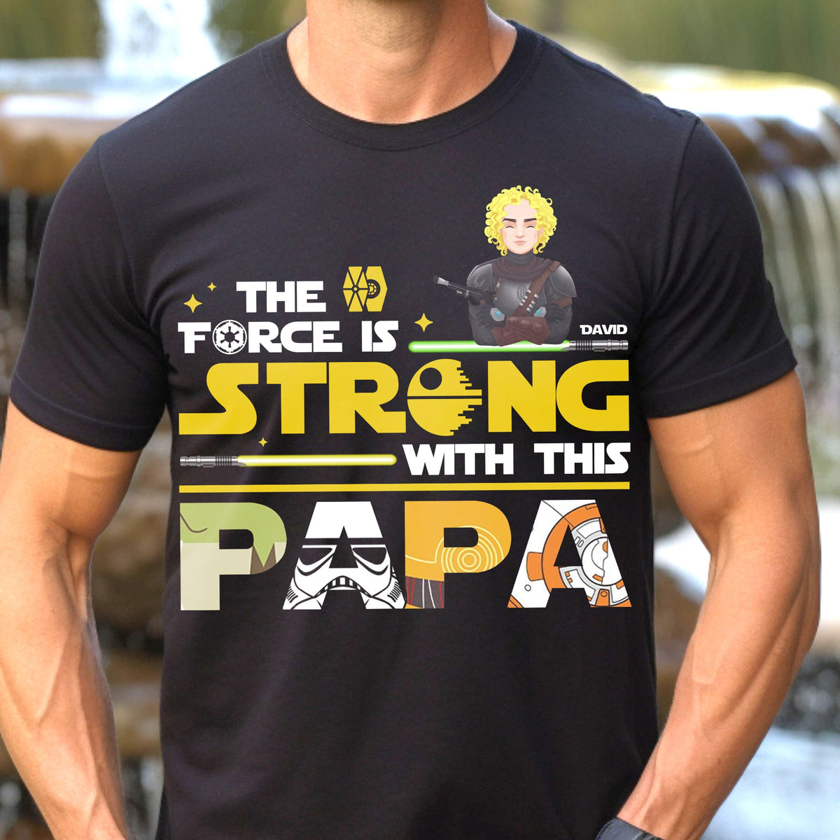 The Force Is Strong Shirt Personalized Gifts For Dad 022xqtn190325hg-Homacus