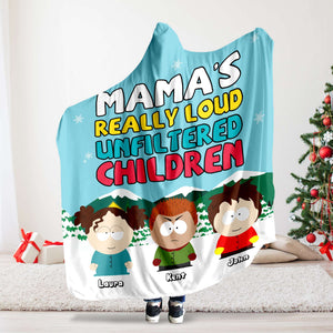Personalized Gift For Mom Hooded Blanket, Loud Unfiltered Child 03QHLU081124HG-Homacus