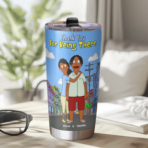 Personalized Gifts For Couple Tumbler 03tgpu060325hg Thank You For Being There-Homacus