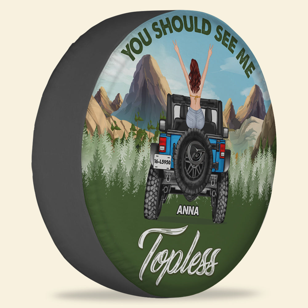 Personalized Gifts For Her Tire Cover You Should See Me Topless-Homacus