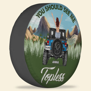 Personalized Gifts For Her Tire Cover You Should See Me Topless-Homacus