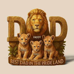 Personalized Gifts For Dad Plaque Best Dad In The Pride Land 04xqqn140425-Homacus