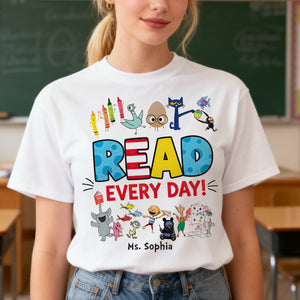 Read Everyday Shirt - Personalized Gifts For Teacher 04hutn110226-Homacus
