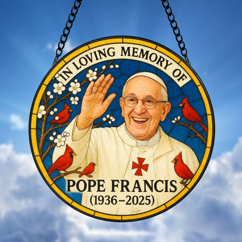 In Loving Memories Of Pope Francis Stained Glass Ornament 03tgtn220425-Homacus