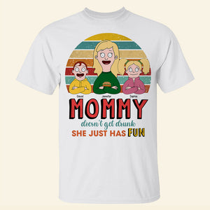 Personalized Funny Gifts For Mom Shirt Mommy Doesn't Get Drunk 01KAQN261224HG-Homacus
