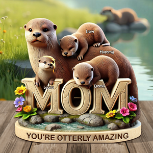 Otter Mom Plaque - Personalized Gifts For Mom 01hupu190425-Homacus