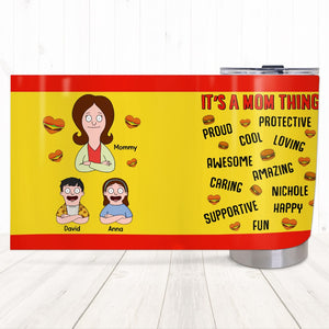 Personalized Gifts For Mom Tumbler 01totn210225hg It's A Mom Thing: Proud, Protective, Cool, Loving, Awesome, Amazing-Homacus