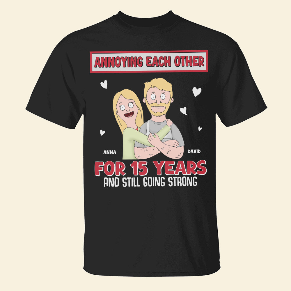 Personalized Gifts For Couple Shirt 01hutn050225hg Annoying Each Other For Years And Still Going Strong-Homacus