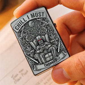 Chill I Must Lighter - Personalized Gifts For Stoner-Homacus