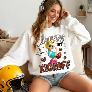 Classy Until Kickoff Shirt - Personalized Gifts For Sport Lovers 03HULU130126-Homacus