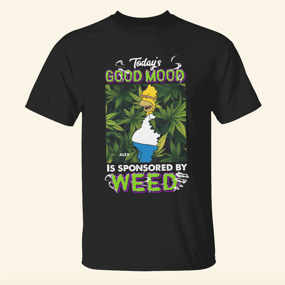 Personalized Gifts For Weed Lover, Today's Good Mood 2D shirt 01TOMH200724-Homacus