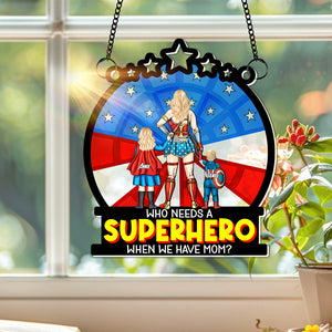 Personalized Gifts For Mom Window Hanging Suncatcher, Supermom & Little Heroes 01TOLU080325PA-Homacus